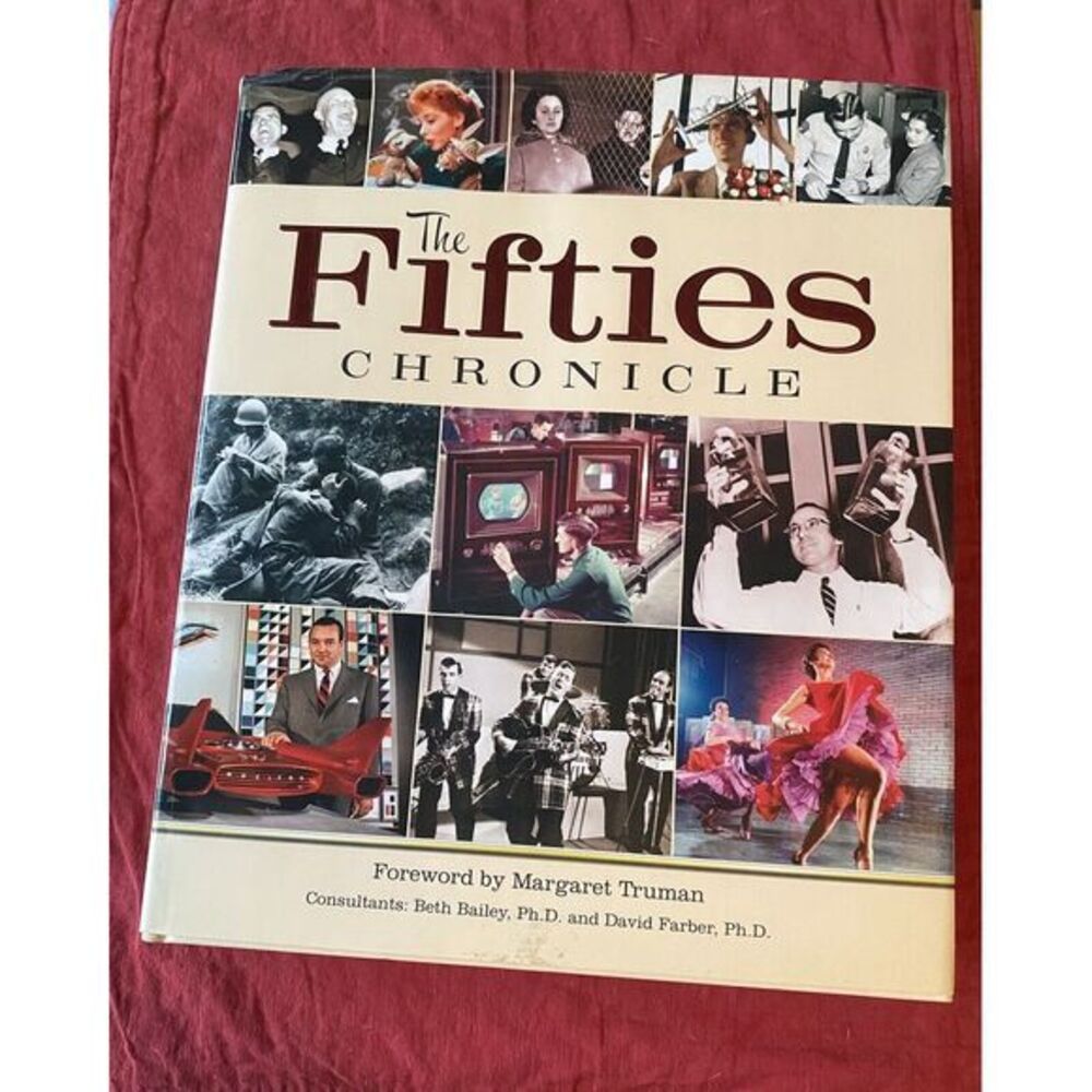 Fifties Chronicle by Beth Bailey, Todd Burroughs and Anthony Edmonds‎ (2006,...